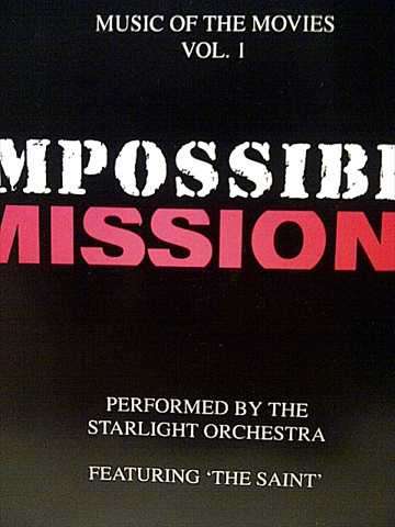 Impossible Missions : Music of the Movies Volume One : Perfomed by Starlight Orchestra: CD
