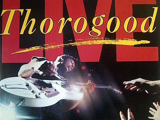 George Thorogood : Live  : CD