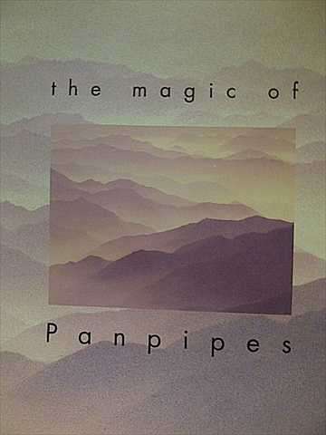 The Magic of Panpipes  (CD FOR SALE)