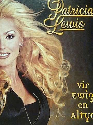PATRICIA LEWIS, VIR EWIG EN ALTYD
