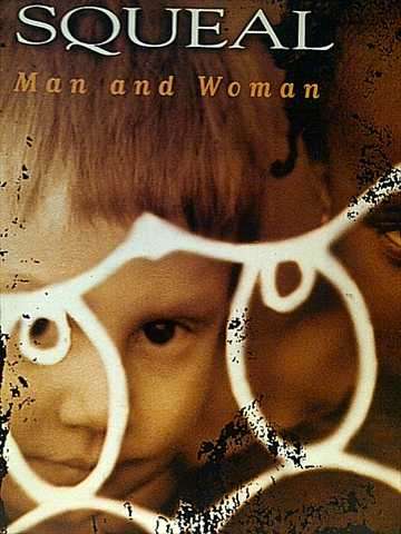 SQUEAL, MAN AND WOMAN