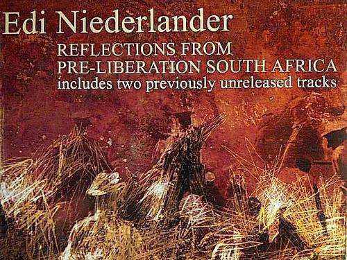 Edi Niederlander : Reflections from Pre-Liberation South Africa : CD