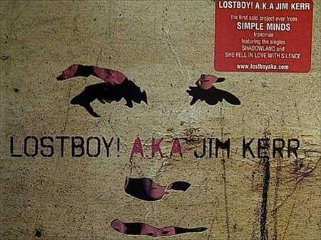 Lostboy! AKA Jim Kerr: Solo from Simple Minds Front Man : CD