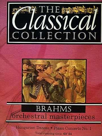 BRAHMS: ORCHESTRAL MASTERPIECES - THE CLASSICS COLLECTION VOL 22 : CD