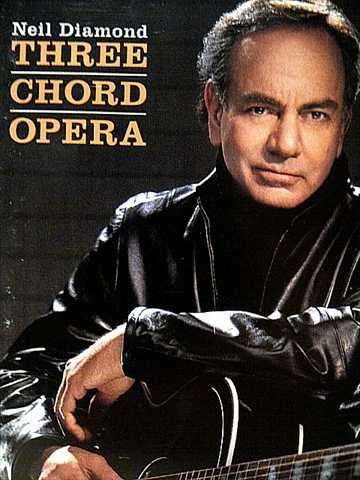 NEIL DIAMOND: THREE CHORD OPERA : CD
