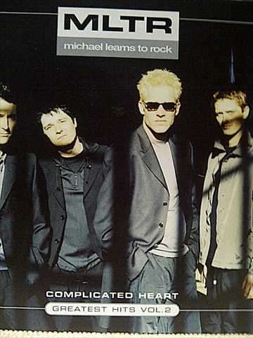 MLTR : Michael Learns to Rock : Complicated Heart : Greatest Hits Volume 2  : CD