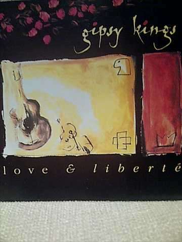 Gipsy Kings : Love and Liberte  : CD