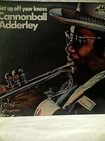 Cannonball Adderley : Get up off your knees : LP