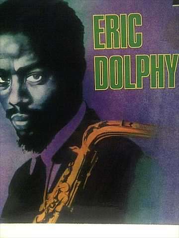 Eric Dolphy : Eric Dolphy