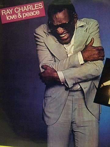 Ray Charles : Love and Peace