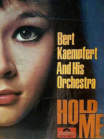 Bert Kaemfert and his Orchestra : Hold Me
