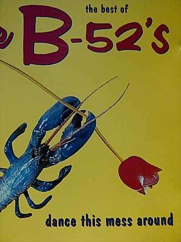 The B-52s : The B52s The Best of Dance this mess around