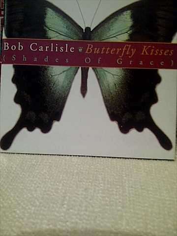 Bob Carlisle : Butterfly Kisses : Shades of Grace : CD