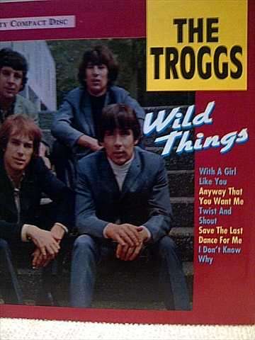 The Troggs : Wild Things : CD