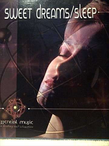 Sweet Dreams : Sleep : Essentila Music : Music to help sleep problems : CD