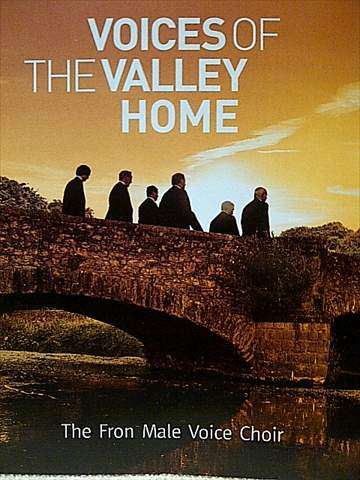 Voices of the Valley Home : The Fron Male Voice Choir : CD