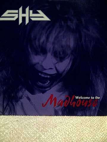 SHY: WELCOME TO THE MADHOUSE : CD