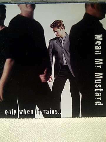 MEAN MR MUSTARD: ONLY WHEN IT RAINS : CD