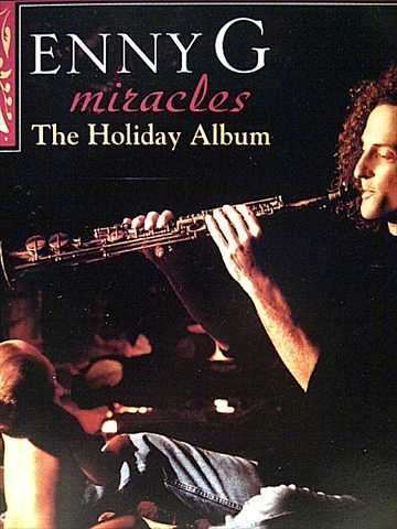 Kenny G: Miracles: The Holiday Album : CD
