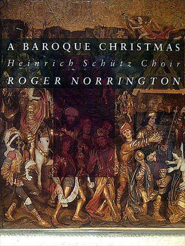 A Baroque Christmas: Heindrich Scutz Choir : Roger Norrington : CD