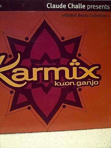 Karmix: Karon Ganjo Claude Challe presents Global Beats Collection : CD