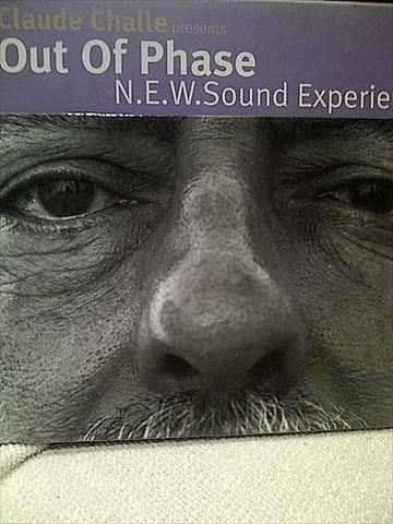 Claude Challe presents Out of Phase: NEW Sound Expeience : CD