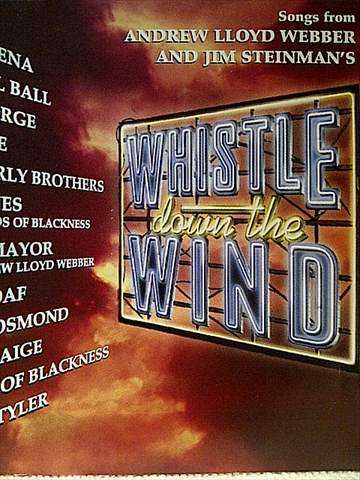 Whistle down the Wind : Songs from Andrew Lloyd Webber and Jim Steinman