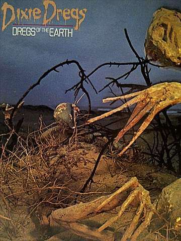 Dixie Dregs: Dregs of the Earth : CD