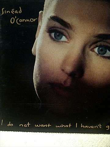 Sinead O Connor : I do not want what I have not got : CD