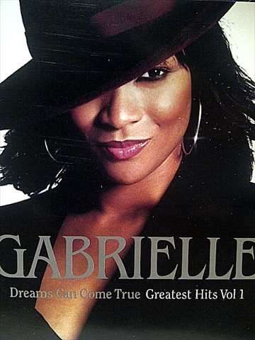 Gabrielle : Dreams Can Come True Greatest Hits Vol 1 : CD