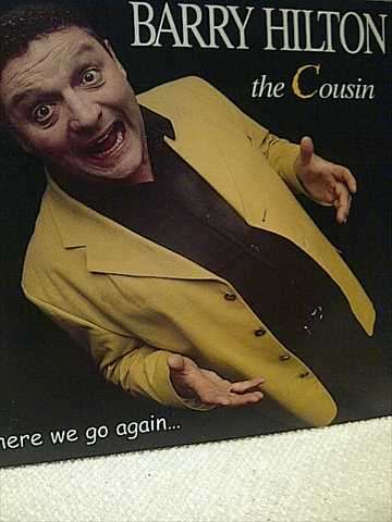 Barry Hilton : The Cousin Here We Go Again : CD