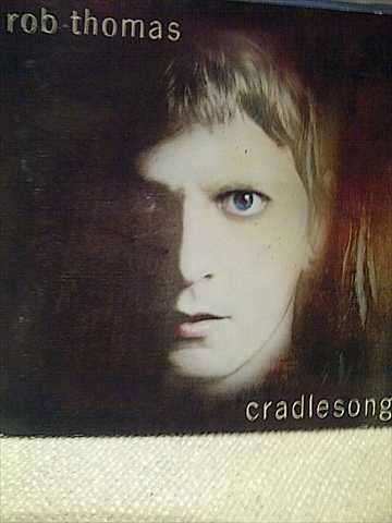 Rob Thomas : Cradle Song : CD
