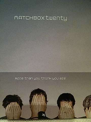 Matchbox Twenty : More than you think you are : CD