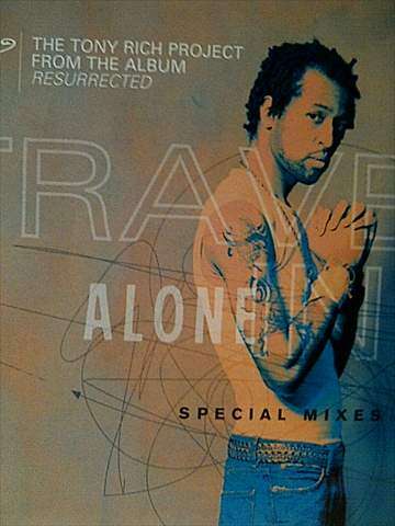 The Tony Rich Project : Traveling Alone : Special Mixes from the Album Resurrected : CD