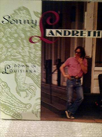 Sonny Landreth : Down in Louisiana : CD