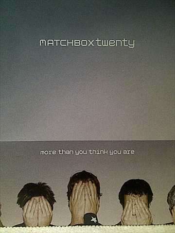 Matchbox Twenty : More than you think you are : CD