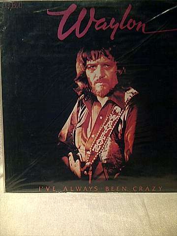Waylon : I Have Always Been Crazy : LP