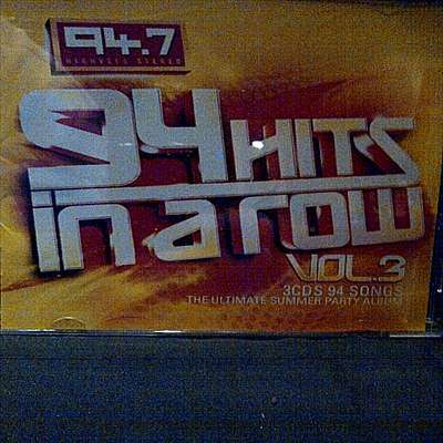 94.7 Hits in a row Volume 3 : 3 Cd Set 94 Songs : CD
