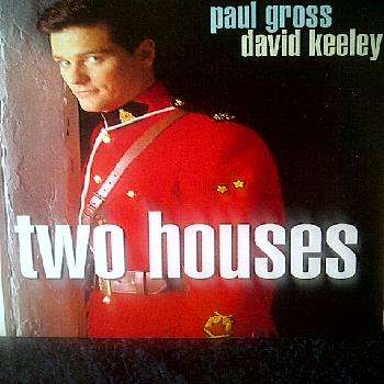 Paul Gross David Keeley : Two Houses : CD
