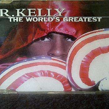 : R Kelly The Worlds Greatest CD Single : CD