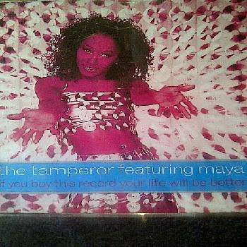 The Tamperer feat. Maya : If you buy this record your life will be betterSingle : CD