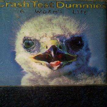 Crash Test Dummies : A Worms Life : CD