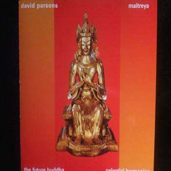 David Parsons : Maiteya the Future Buddha Celestial Harmonies : CD