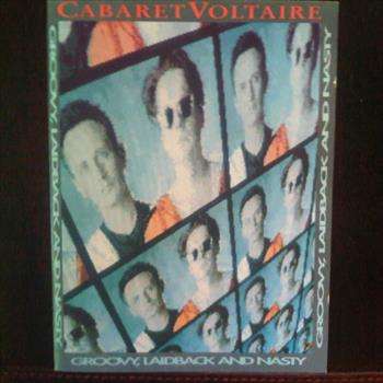 Cabaret Voltaire : Groovy, Laidback and Nasty : CD