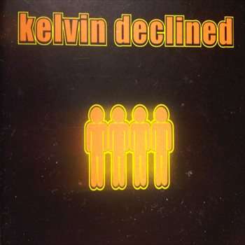 Kelvin : Declined