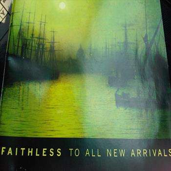 Faithless : To All New Arrivals : CD