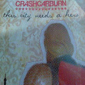 Carsh Car Burn : This City Needs a Hero : CD