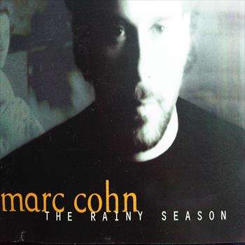 Marc Cohn : The Rainy Season : CD