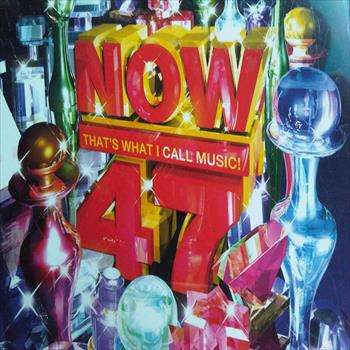 Now 47 Various Artists : Now That what I call Music 47 : CD