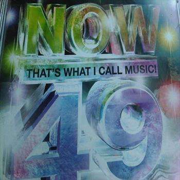 Now That what I call Music 49 : Now 49 Various Artists (CD FOR SALE}